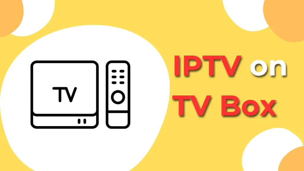 IPTV on TV Box