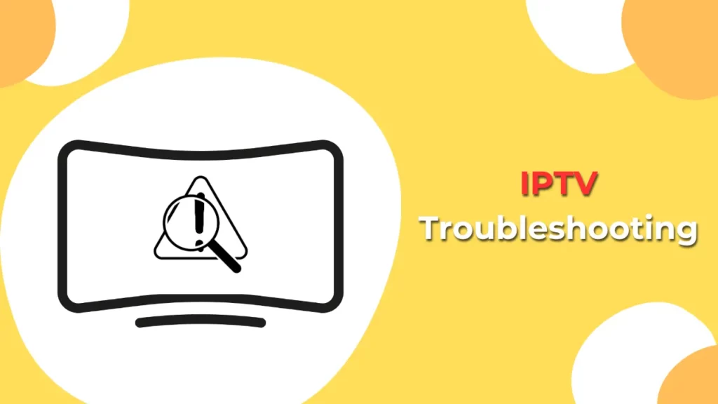 IPTV Troubleshooting